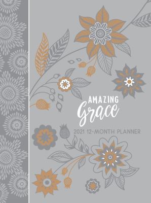 2021 12-Month Planner: Amazing Grace - Belle City Gifts